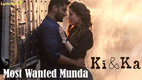 Most Wanted Munda lyrics from Ki and Ka