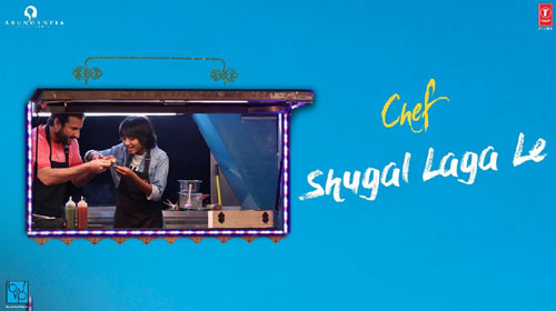 Shugal Laga Le Lyrics from Chef