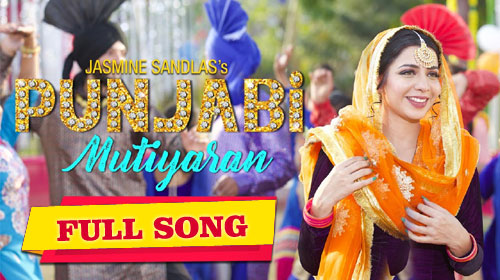 Punjabi Mutiyaran Lyrics by Jasmine Sandlas