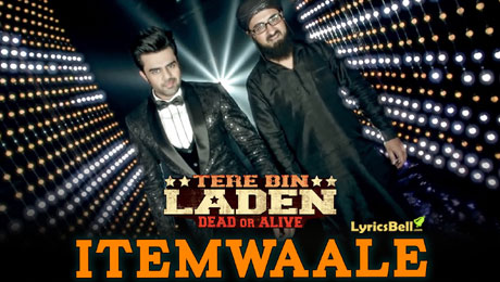 Itemwaale lyrics from Tere Bin Laden : Dead Or Alive
