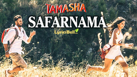 Safarnama lyrics from Tamasha