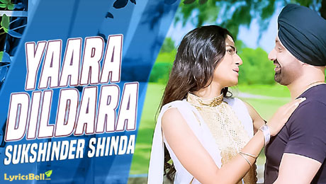 Yaara Dildara lyrics by Sukshinder Shinda, Shazia Manzoor