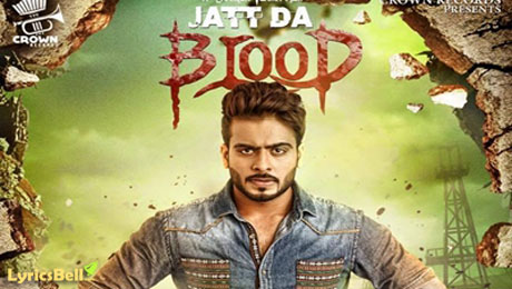 Jatt Da Blood lyrics by Mankirt Aulakh