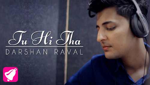 Tu Hi Tha Lyrics by Darshan Raval