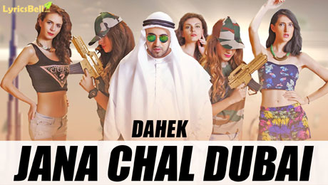 Jana Chal Dubai lyrics by Dahek