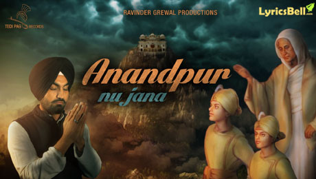 Anandpur Nu Jana lyrics by Ravinder Grewal