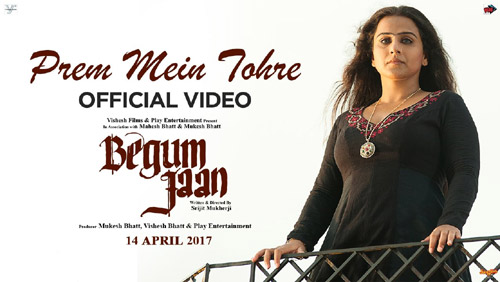Prem Mein Tohre Lyrics from Begum Jaan