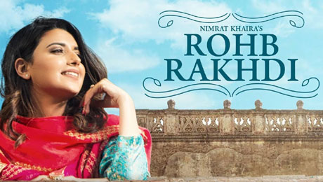 Rohb Rakhdi Lyrics by Nimrat Khaira