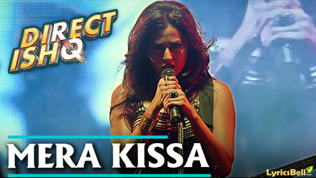 Mera Kissa lyrics from Direct Ishq
