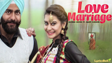 Love Marriage lyrics by Jageer Singh