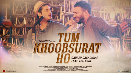 Tum Khoobsurat Ho Lyrics by Gaurav Dagaonkar, Ash King