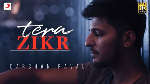 Tera Zikr Lyrics by Darshan Raval