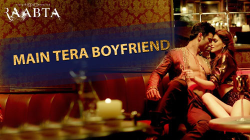 Main Tera Boyfriend Lyrics from Raabta
