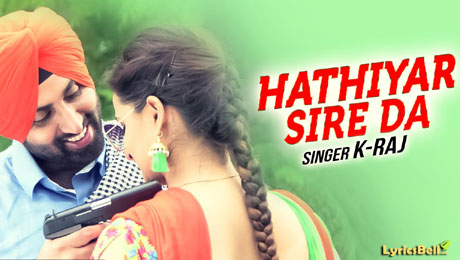 Hathiyar Sire Da lyrics by K-Raj