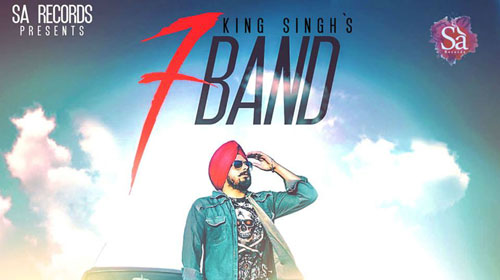 7 Band Lyrics by King Singh