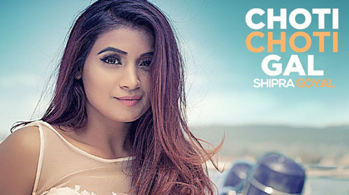 Choti Choti Gal Lyrics by Shipra Goyal