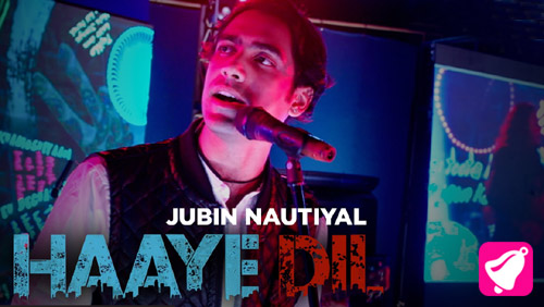 Haaye Dil Lyrics by Jubin Nautiyal