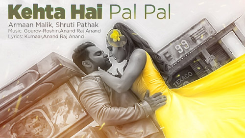 Kehta Hai Pal Pal Lyrics by Armaan Malik, Shruti Pathak