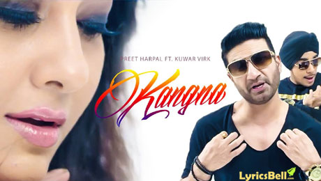 Kangna lyrics by Preet Harpal, Kuwar Virk