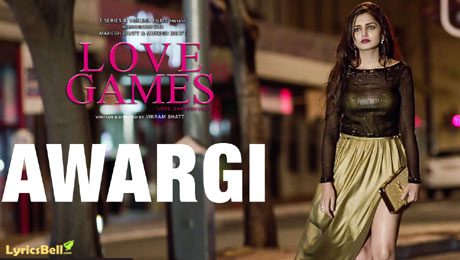 Awargi lyrics from Love Games