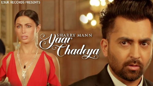 Yaar Chadeya Lyrics by Sharry Mann