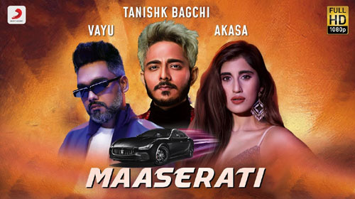 Maserati Lyrics by Tanishk Bagchi