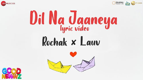 Dil Na Jaaneya Lyrics from Good Newwz
