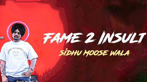 Fame 2 Insult Lyrics by Sidhu Moose Wala