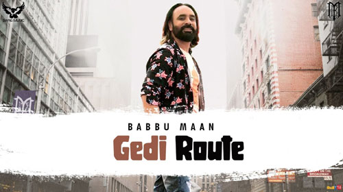 Gedi Route Lyrics by Babbu Maan