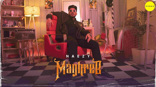 Maghreb Lyrics by Naezy