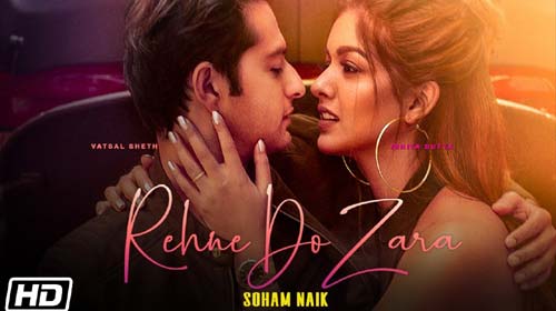 Rehne Do Zara Lyrics by Soham Naik