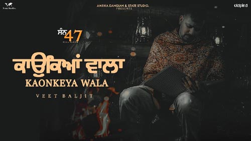 Kaonkeya Wala Lyrics by Veet Baljit