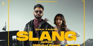 SLANG THE UNKNOWN LYRICS – SUKH KAIRON