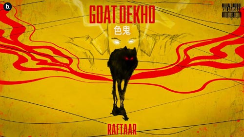 Goat Dekho Lyrics by Raftaar