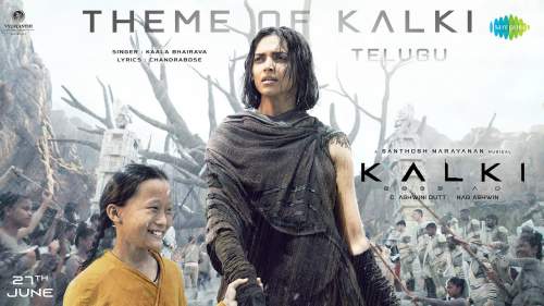 THEME OF KALKI LYRICS - KALKI 2898 AD